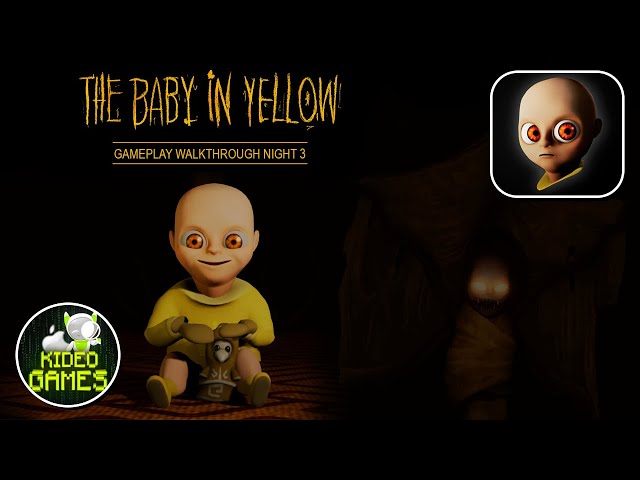 The Baby in Yellow  - Gameplay Walkthrough - Night 3 (IOS, Android)