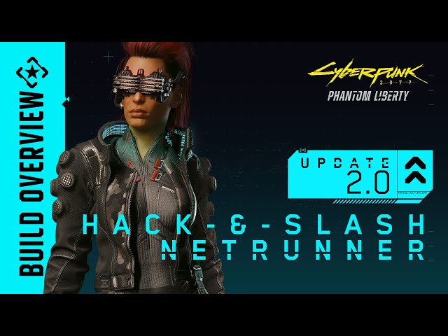 Cyberpunk 2077 — Update 2.0 Build: Hack-&-Slash Netrunner