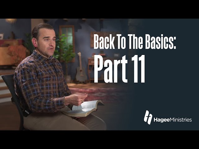 Pastor Matt Hagee - "Back To The Basics, Part 11"