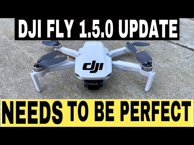 DJI FLY 1.5.0 NEW UPDATE | DJI MINI 2