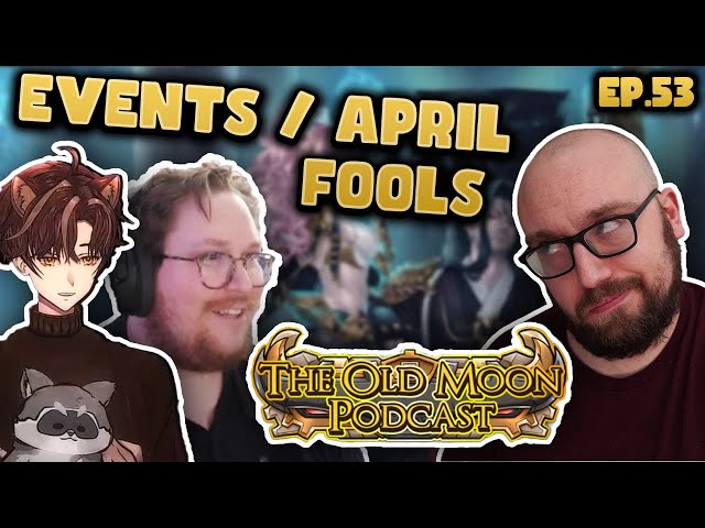 BDO Events / April Fools / Best Outfit | Old Moon Podcast Ep. 53