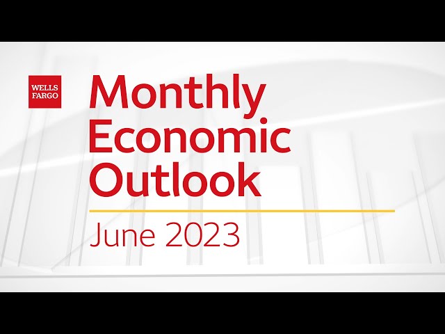 Monthly Economic Outlook – June 2023