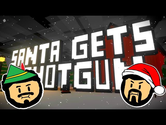 Santa Gets a Shotgun - Oh uuhh, There's a Lot of You