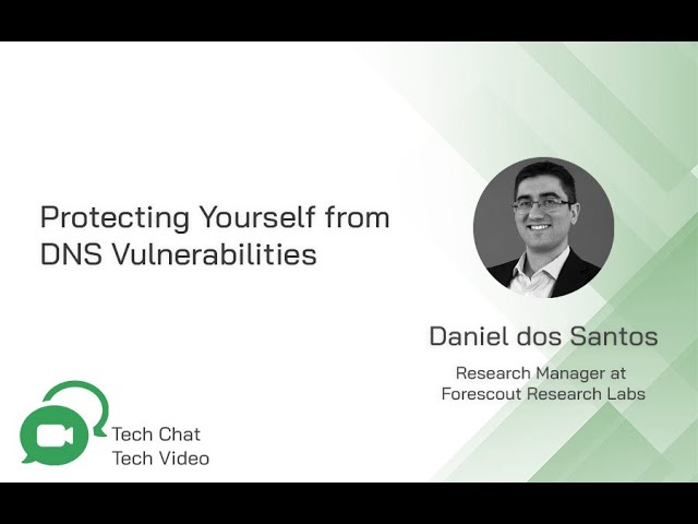 Protecting Yourself from DNS Vulnerabilities | Tech Chat
