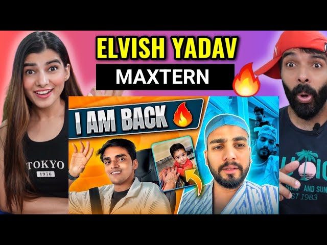 Elvish Yadav - I’m Back Again ❤️ Elvish Yadav Maxtern , Elvish Yadav reaction