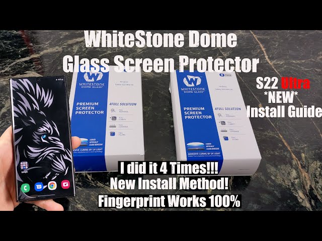 Samsung S22 Ultra WhiteStone Dome Glass Screen Protector :  NEW Install Guide