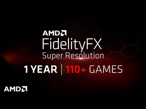 AMD FidelityFX™ Super Resolution at 1 Year | 110+ Games Now Available and Coming Soon