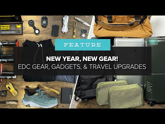 New Year, New Gear! Awesome EDC Picks and Travel Upgrades for All Your Adventures