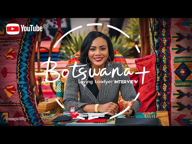 Life in Botswana| All you need to know from a Ghanaian Lawyer