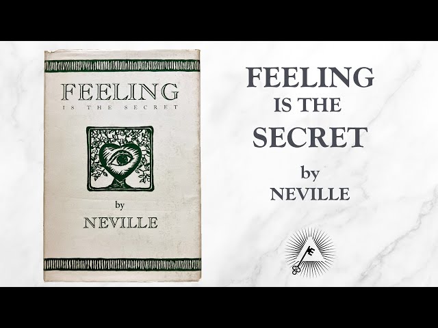 Feeling Is the Secret (1944) by Neville Goddard