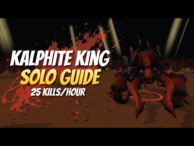 Kalphite King Solo Guide - Get up to 25 kills per hour! - Runescape 3