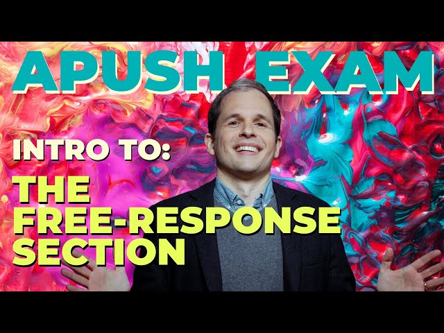 APUSH Exam: Intro to the Free-Response Section