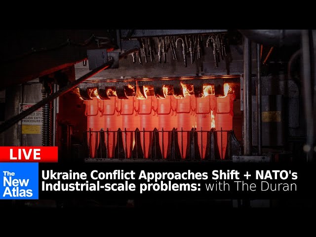 The New Atlas LIVE: The Duran on NATO's Industrial-Scale Problems in Ukraine