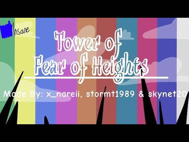 "Tower of Fear of Heights" by x_nareii, stormt1989 & skynet20 (JToH Whitelist)