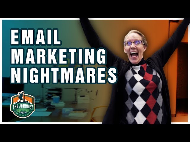 Email Marketing Nightmares, The Journey, Episode 13, Season 2