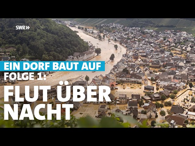 Flut über Nacht – Hochwasser-Katastrophe im Ahrtal: Ein Dorf baut auf | Folge 1