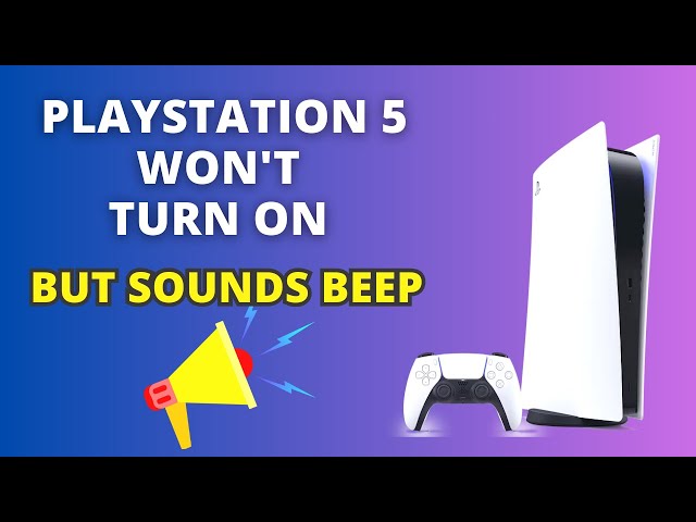 How to Fix PS5 Won't Turn On But Beeps | Almost All Issues Solved By 2 Steps