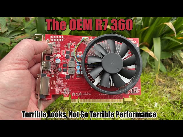 The OEM R7 360 Is an Ugly Graphics Card With Surprising Performance!