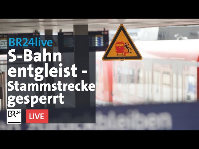 Massive Störung: Münchner S-Bahn-Stammstrecke gesperrt | BR24live