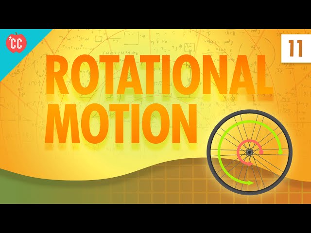 Rotational Motion: Crash Course Physics #11