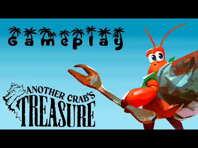 Another Crab's Treasure Walkthrough: Part 1 (No Commentary)