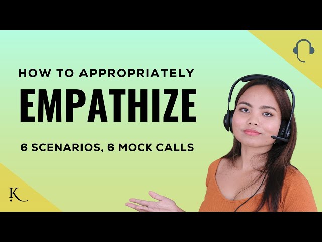 How to Empathize in Call Center Customer Service | Scripts, Mock Calls