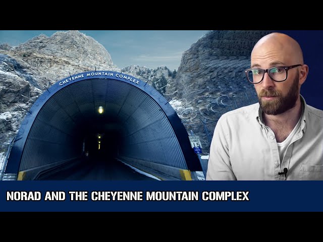 NORAD and The Cheyenne Mountain Complex