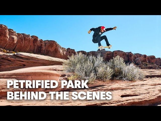Behind The Scenes: Skating Utah's Ancient Rock Desert  |  PETRIFIED PARK