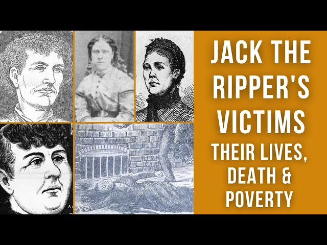 Jack the Ripper's Victims | Their Lives, Deaths & Poverty in 19th Century