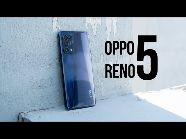 Đánh giá Oppo Reno 5: Có xứng đáng với giá 8 triệu?!