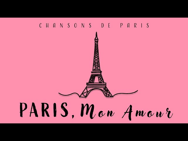Paris Chansons | French Music | Lounge Music