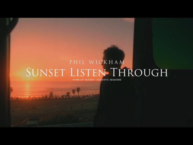 Sunset Listen Through - Hymn Of Heaven (Acoustic Sessions)