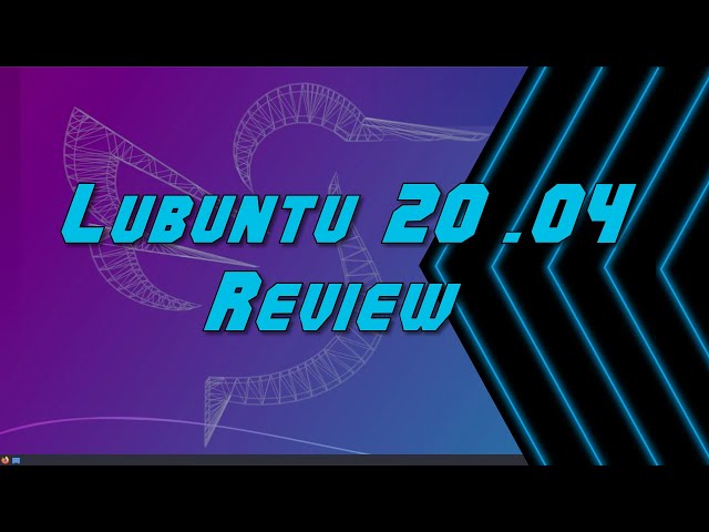 Lubuntu 20.04 Review – First LTS with LXQt Desktop