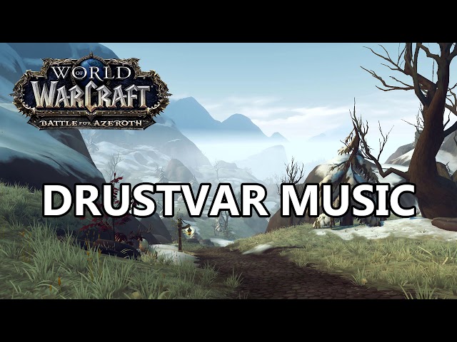 Drustvar Music - Battle for Azeroth Music