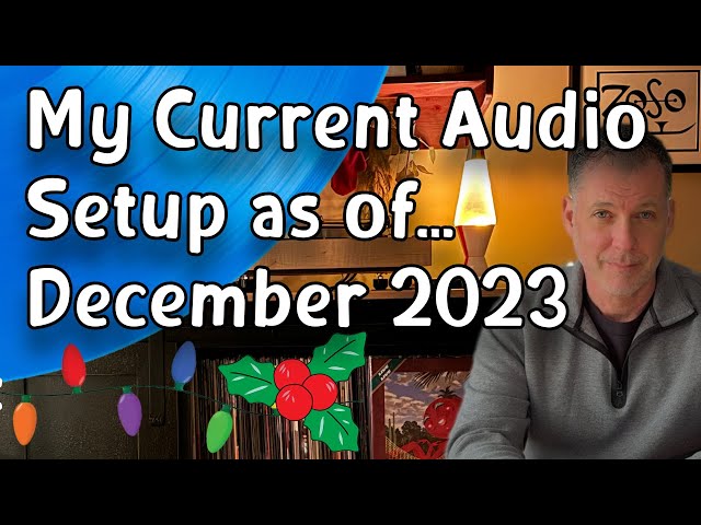 My Current Audio Setup - December 2023