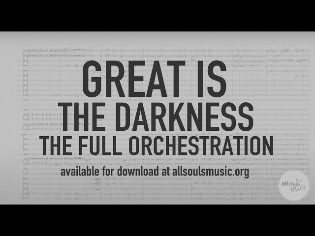 Great is the Darkness - Full Orchestration