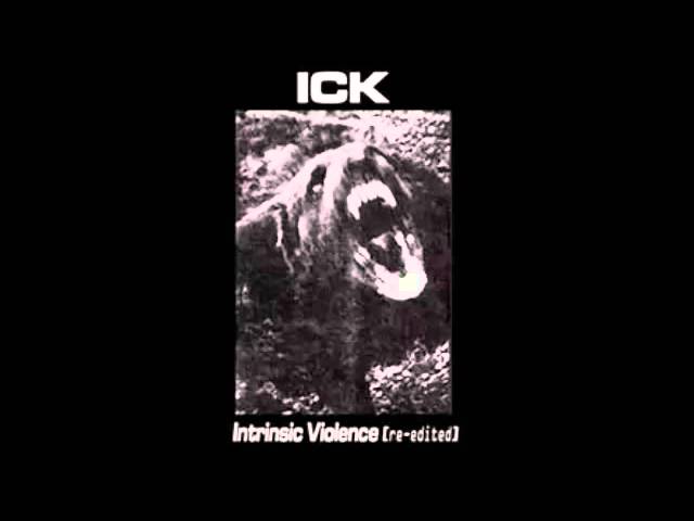 I-C-K - Intrinsic Violence (Re-Edited) [FULL ALBUM]