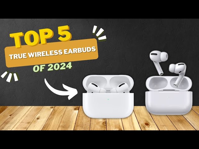 Best Trus Wireless Earbuds - Top 5 True Wireless Earbuds of 2024 | Gadget Corner