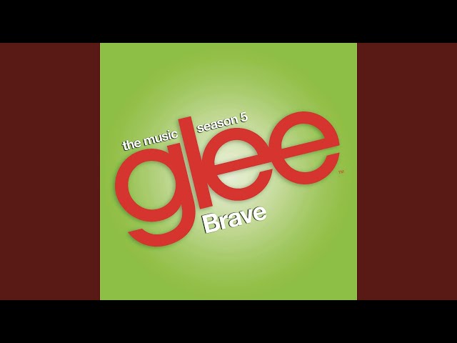 Brave (Glee Cast Version)
