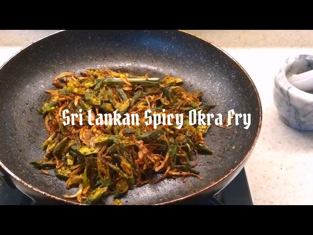 Sri Lankan Spicy Okra Fry ('Bandakka beduma')