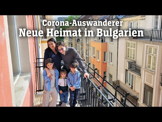 Die Corona-Auswanderer: Eine neue Heimat in Bulgarien (SPIEGEL TV für ARTE Re:)