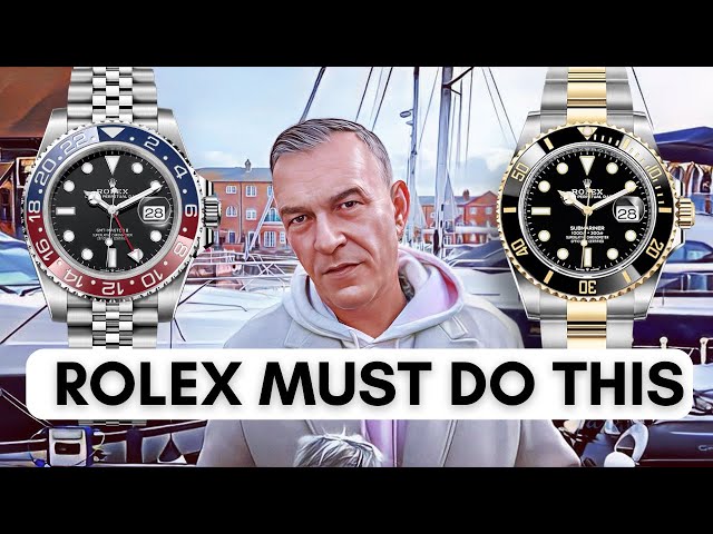 ROLEX MUST DO THIS NOW - BEFORE ITS TOO LATE