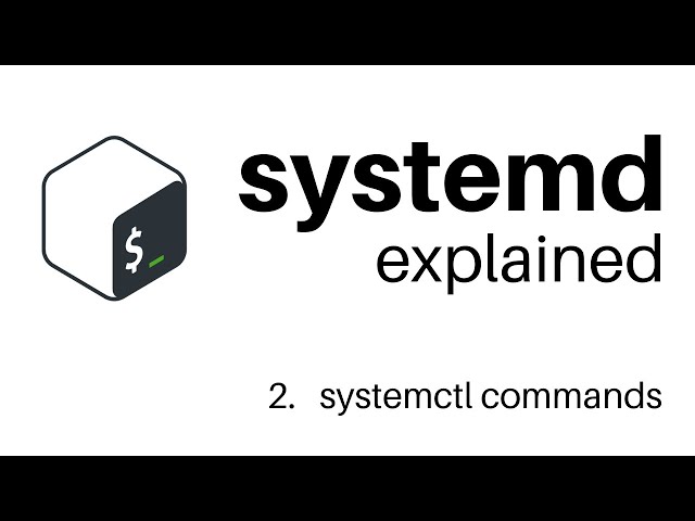 systemd on Linux 2: systemctl commands