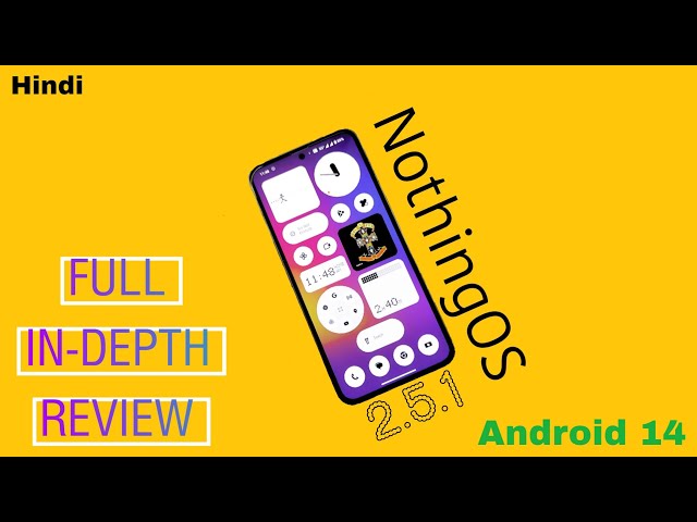 Nothing OS 2.5.1 Android 14 update for Nothing Phone 2 | In-Depth test, Performance, Battery, Camera