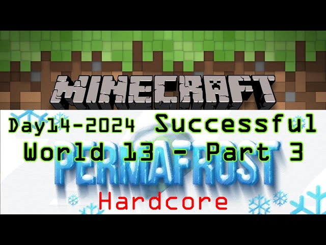 2024 Day 14 Minecraft Hardcore Permafrost Modpack Successful World 13 Part 3