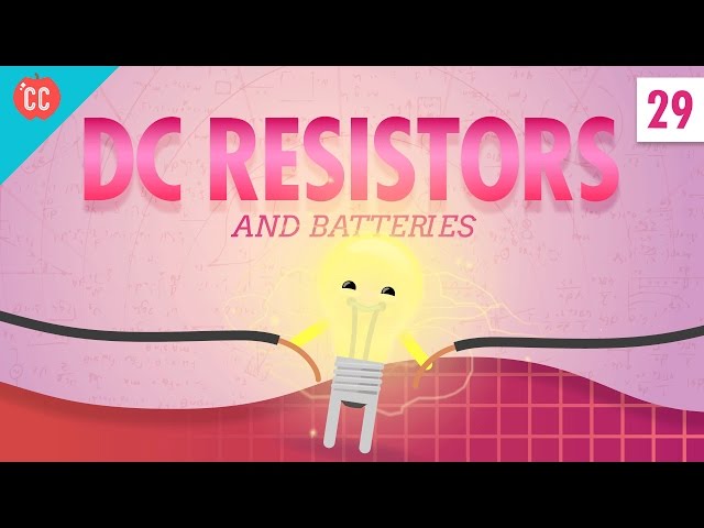 DC Resistors & Batteries: Crash Course Physics #29