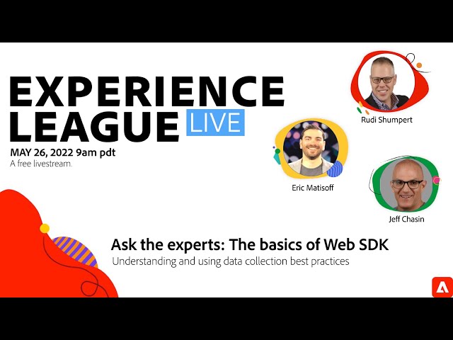 Ask the experts: The basics of Web SDK