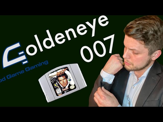 007 Goldeneye - Good Game Gaming
