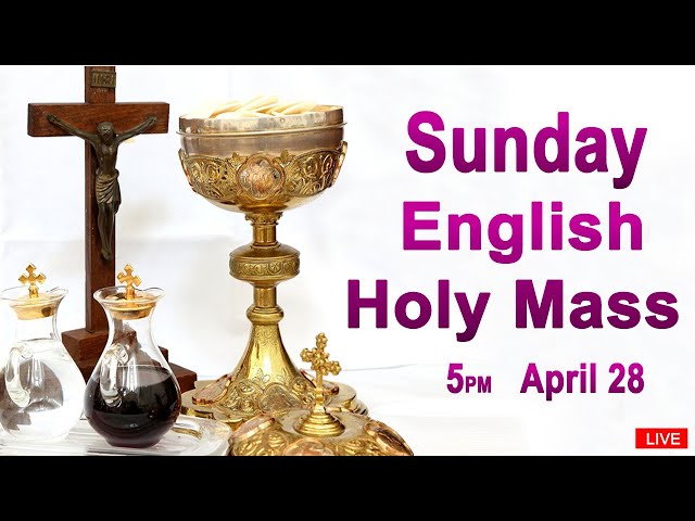 Catholic Mass Today I Daily Holy Mass I Sunday April 28 2024 I English Holy Mass I 5.00 PM