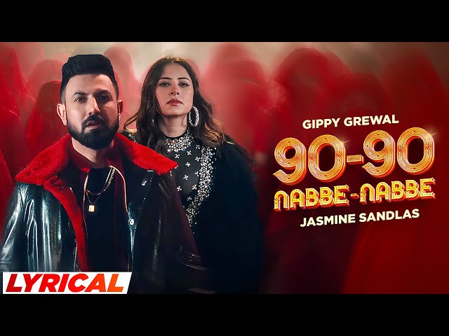 90 - 90 Nabbe Nabbe (Official Lyrical) - Gippy Grewal & Jasmine Sandlas | Sargun Mehta | Roopi Gill